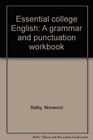 Essential college English A grammar and punctuation workbook