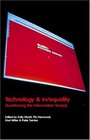 Technology and In/equality Questioning the Information Society
