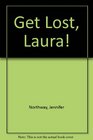 Get Lost Laura
