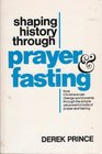 Shaping History Through Prayer  Fasting