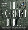 Exercise Bible The Definitive Guide to Total Body Health and WellBeing
