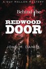 Behind the Redwood Door a Guy Mallon Mystery