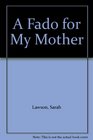A Fado for My Mother