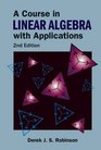 A Course in Linear Algebra With Applications