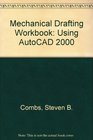 Mechanical Drafting Workbook Using AutoCAD 2000