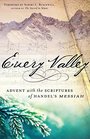 Every Valley Advent with the Scriptures of Handel's Messiah