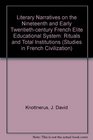 Literary Narratives on the Nineteenth and Early TwentiethCentury French Elite Educational System Rituals and Total Institution