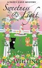 Sweetness and Light (A Sweet Cove Mystery) (Volume 5)