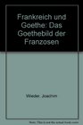 Frankreich und Goethe D Goethebild d Franzosen