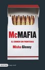 McMafia El Crimen Sin Fronteras/ the Crime Without Borders