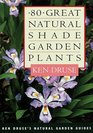 Eighty Great Natural Shade Garden Plants