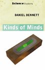 Kinds of Minds  The Origins of Consciousness