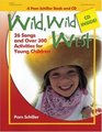 Wild Wild West 27 Songs and Over 250 Activities for Young Children