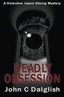 Deadly Obsession (Detective Jason Strong)