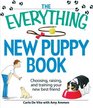 The Everything New Puppy Book Choosing raising and training your new best friend