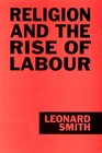 Religion and the Rise of Labour Lancashire and the West Riding18801914