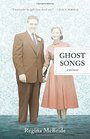 Ghost Songs A Memoir