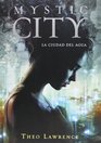 La Ciudad Del Agua / Mystic City 1