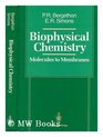 Biophysical Chemistry Molecules to Membranes