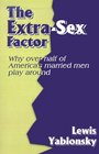 The ExtraSex Factor Why over Half of America's Married Men Play Around