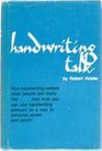 Handwriting talk How handwriting reveals what people are really like  and how you can use handwriting analysis as a way to personal power and profit