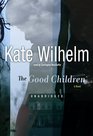 The Good Children A Novel of Suspense