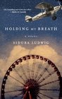 Holding My Breath A Novel