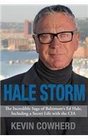 Hale Storm The Incredible Saga of Baltimore's Ed Hale Including a Secret Life with the CIA