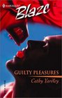 Guilty Pleasures (Harlequin Blaze, No 59)