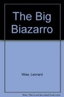 The Big Biazarro
