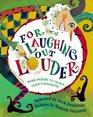 For Laughing Out Louder More Poems to Tickle Your Funnybone