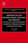 Bridging the Gap Between Theory Research and Practice  The Role of child Development Laboratory Programs in Early Childhood Education
