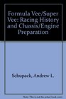 Formula Vee/Super Vee, Racing, History, and Chassis/Engine Prep (Modern Sports Car Series)