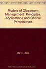 Models of Classroom Management Principles Applications and Critical Perspectives