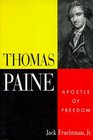 Thomas Paine Apostle of Freedom