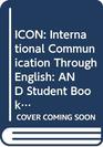 ICON International Communication Through English AND Student Book Level 1