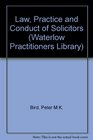 The Law Practice and Conduct of Solicitors