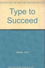 Type to Succeed