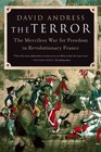 The Terror The Merciless War for Freedom in Revolutionary France