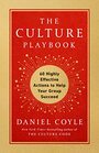 The Culture Playbook 60 Highly Effective Actions to Help Your Group Succeed