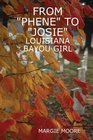 From Phene to Josie Louisiana Bayou Girl