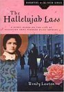 The Hallelujah Lass A Story Based on the Life of Salvation Army Pioneer Eliza Shirley
