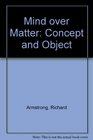 Mind over Matter Concept and Object