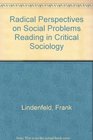 Radical Perspectives on Social Problems Reading in Critical Sociology