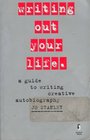 Writing Out Your Life A Handbook for Women