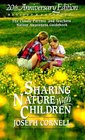Sharing Nature with Children: The Classic Parents\' & Teachers\' Nature Awareness Guidebook (20th Anniversary Edition)