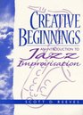 Creative Beginnings An Introduction to Jazz Improvisation