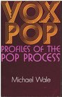 Voxpop profiles of the pop process