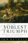 The Noblest Triumph Property and Prosperity Through the Ages