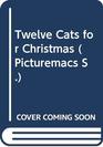 Twelve Cats for Christmas